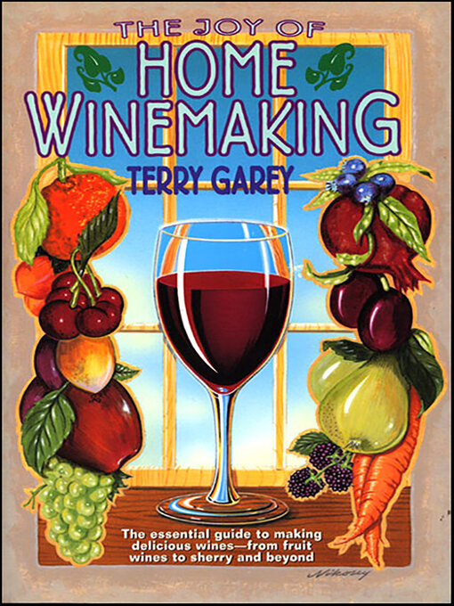 Cover image for The Joy of Home Winemaking